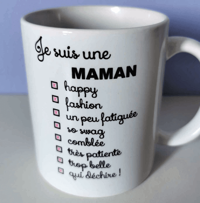 Mug &quot;Je suis une maman...&quot;